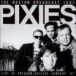 The Boston Broadcast 1987 - CD Audio di Pixies