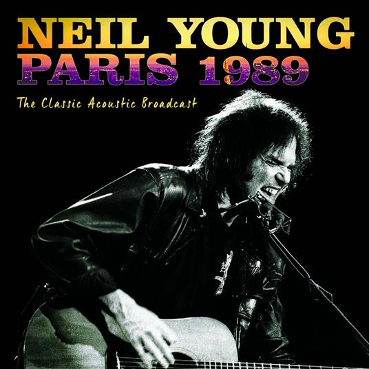 Paris 1989 - CD Audio di Neil Young