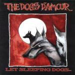 Let Sleeping Dogs... - CD Audio di Dogs D'Amour