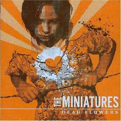 Dead Flowers - CD Audio di Miniatures