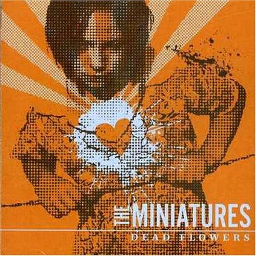 Dead Flowers - CD Audio di Miniatures
