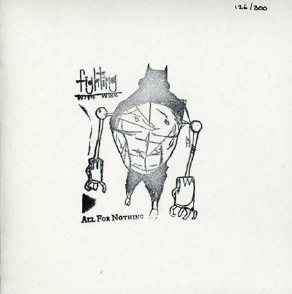 All For Nothing (7") - Vinile 7'' di Fighting with Wire