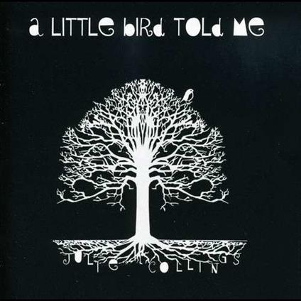 A Little Bird Told Me - CD Audio di Julie Collings