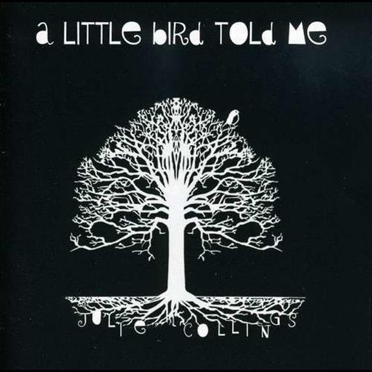 A Little Bird Told Me - CD Audio di Julie Collings