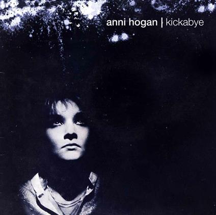 Kickabye - CD Audio di Anni Hogan