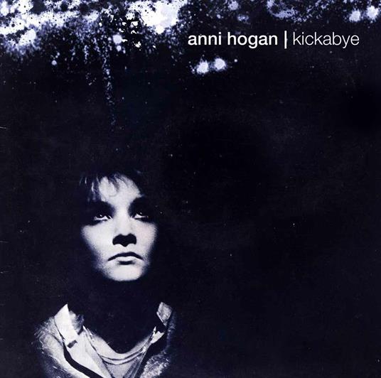 Kickabye - CD Audio di Anni Hogan
