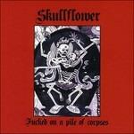 Fucked on a Pile of Corpses - CD Audio di Skullflower