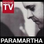 Paramartha (Remastered Edition) - CD Audio di Psychic TV