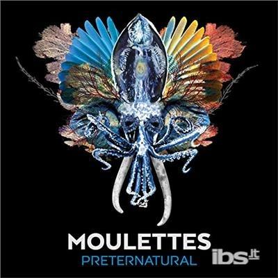 Preternatural - CD Audio di Moulettes