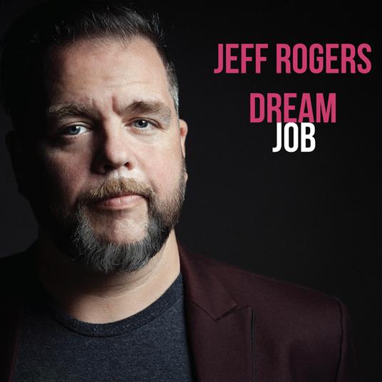 Dream Job - Vinile LP di Jeff Rogers