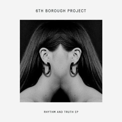 Rhythm And Truth (Ep) - Vinile LP di 6th Borough Project