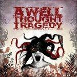 Dying for What We Love - CD Audio di A Well Thought Tragedy