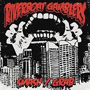 Smash - Grab - CD Audio di Riverboat Gamblers