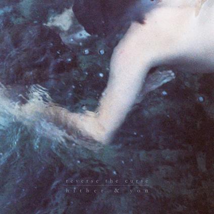 Hither And Yon - CD Audio di Reverse the Curse