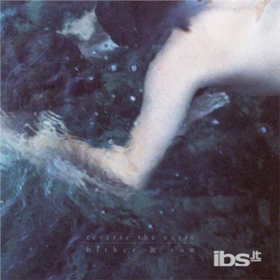 Hither And Yon - Vinile LP di Reverse the Curse