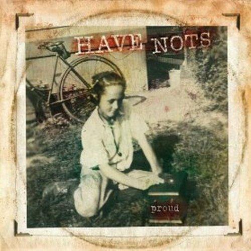 Proud - Vinile LP di Have Nots