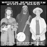 Home Sweet Home - CD Audio di South Memphis String Band