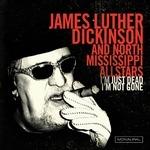 I'm Just Dead I'm Not.. - CD Audio di James Luther Dickinson