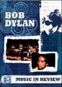 Bob Dylan. Music In Review (DVD) - DVD di Bob Dylan