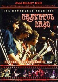 Grateful Dead. The Broadcast Archives (DVD) - DVD di Grateful Dead