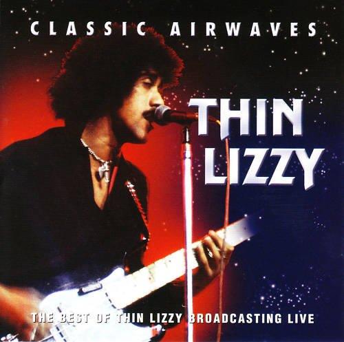 Classic Airwaves - CD Audio di Thin Lizzy