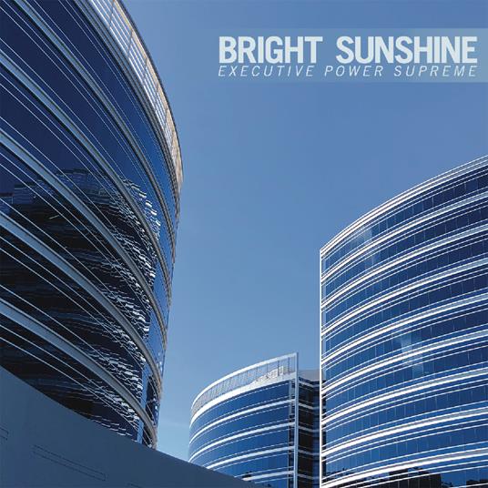 Executive Power Supreme - Vinile LP di Bright Sunshine