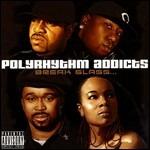 Break Glass - CD Audio di Polyrhythm Addicts