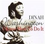 I Know How To Do It - CD Audio di Dinah Washington