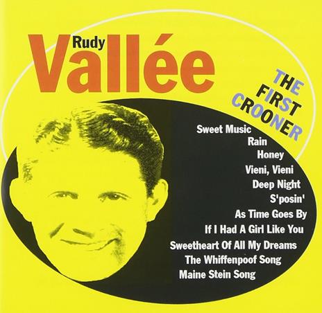 First Crooner - CD Audio di Rudy Vallée