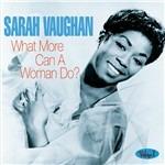 What More Can A Woman Do - CD Audio di Sarah Vaughan