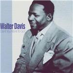 Don'T You Want To Go - CD Audio di Walter Davis