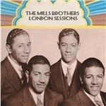 London Sessions: 1934-1939 - CD Audio di Mills Brothers