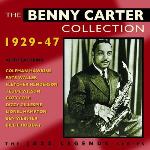 The Benny Carter Collection 1929-1947 - CD Audio di Benny Carter