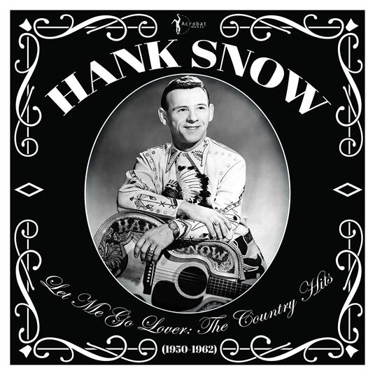Let Me Go Lover - Vinile LP di Hank Snow
