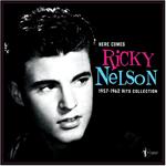 Here Comes Ricky Nelson 1957-1962 Hits Collection