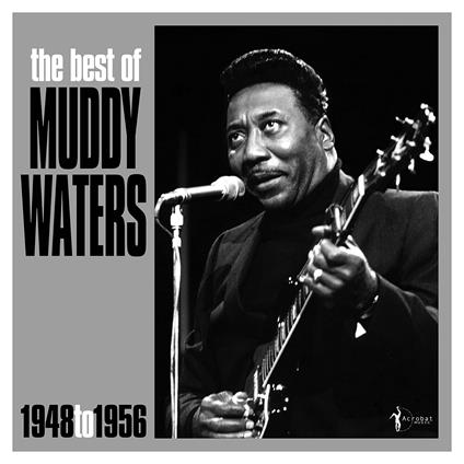 Best Of Muddy Waters (1948-1956) - Vinile LP di Muddy Waters