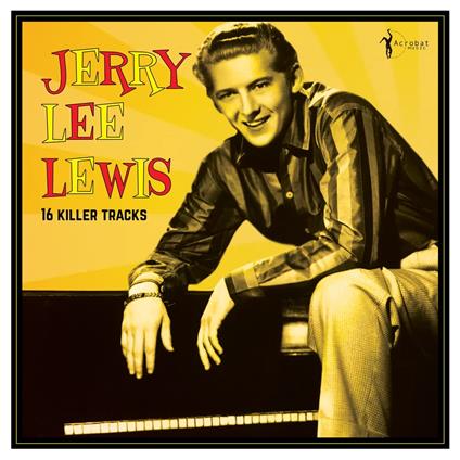16 Killer Hits. Collection 1956-62 - Vinile LP di Jerry Lee Lewis