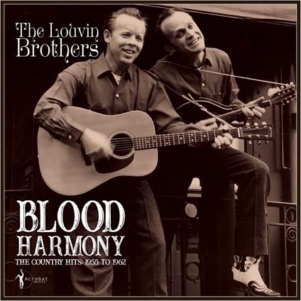 Blood Harmony - The Country Hits 1955-62 - Vinile LP di Louvin Brothers