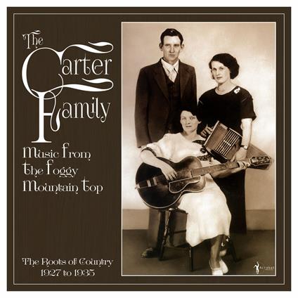 Music From The Foggy Mountain Top 1927-35 - Vinile LP di Carter Family