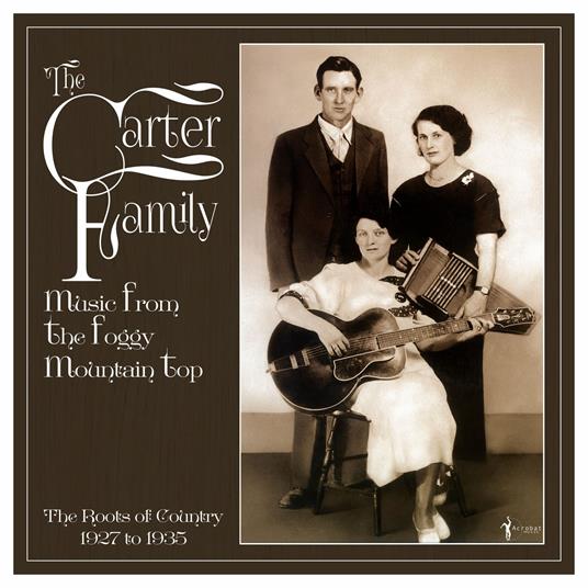 Music From The Foggy Mountain Top 1927-35 - Vinile LP di Carter Family