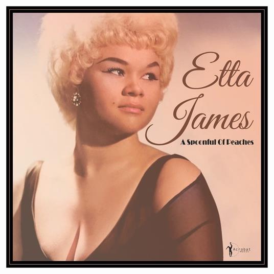 A Spoonful Of Peaches 1955-1962 - Vinile LP di Etta James