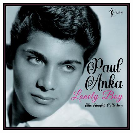 Lonly Boy Greatest Hits 1957-62 - Vinile LP di Paul Anka
