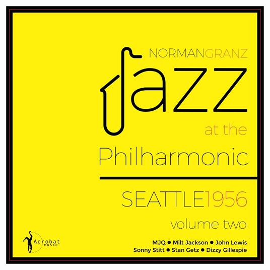 Jazz At The Philharmonic Seattle 1956 - Vinile LP