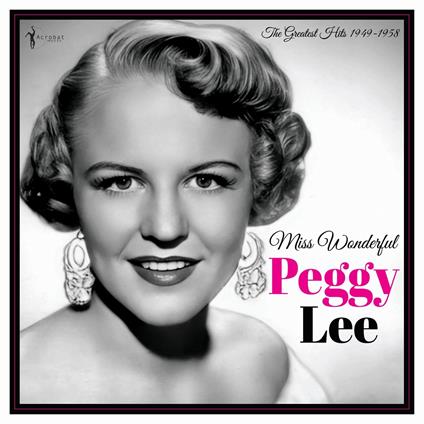 Miss Wonderful. Greatest Hits 1949-58 - Vinile LP di Peggy Lee