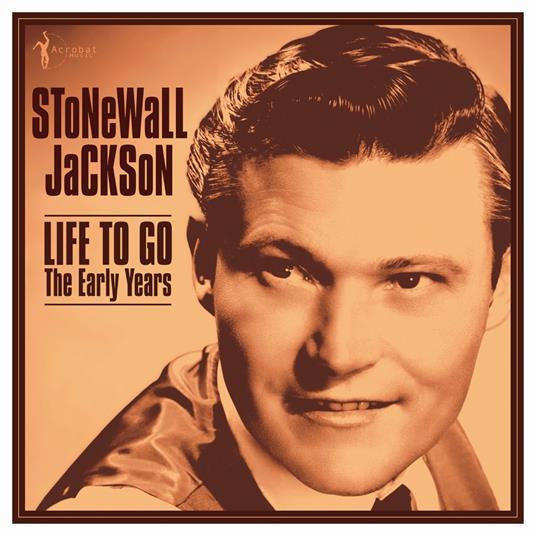 Life To Go. The Early Years 1958-62 - Vinile LP di Stonewall Jackson