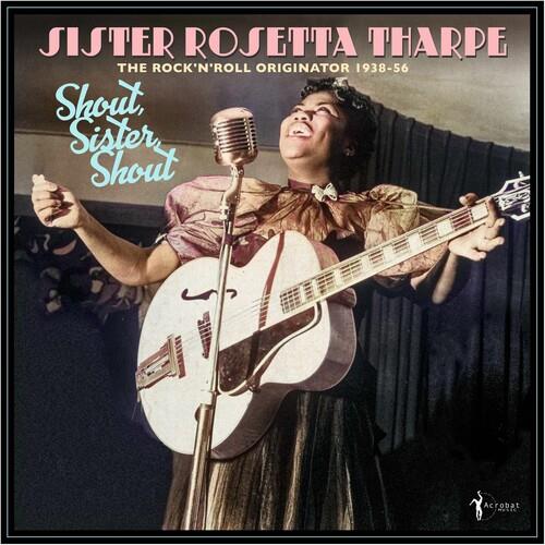 Shout, Sister, Shout. The Rock 'N' Roll Originator 1938-56 - Vinile LP di Rosetta Tharpe