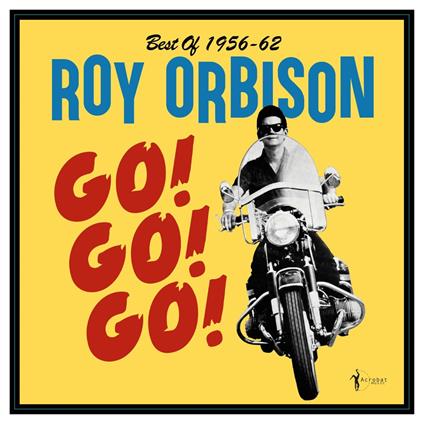 Go! Go! Go! Best Of 1956-62 - Vinile LP di Roy Orbison