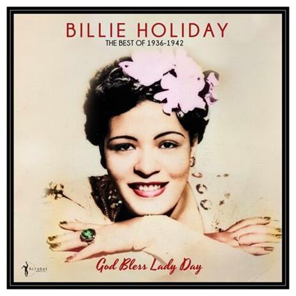 God Bless Lady Day. The Best Of 1936-42 - Vinile LP di Billie Holiday