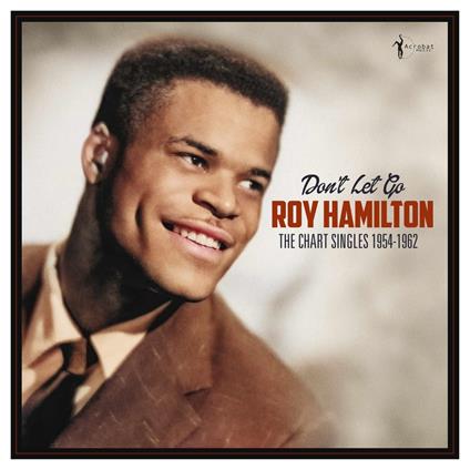 Don'T Let Go. The Chart Singles 1954-62 - Vinile LP di Roy Hamilton