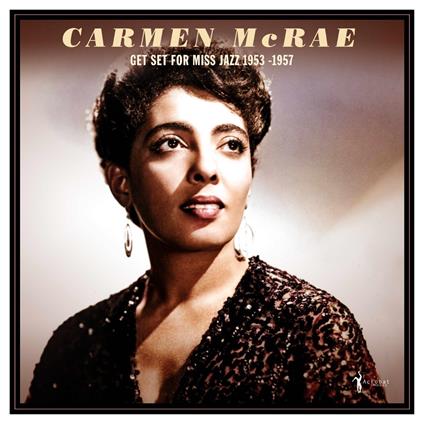 Get Set For Miss Jazz: 1953-1957 - Vinile LP di Carmen McRae